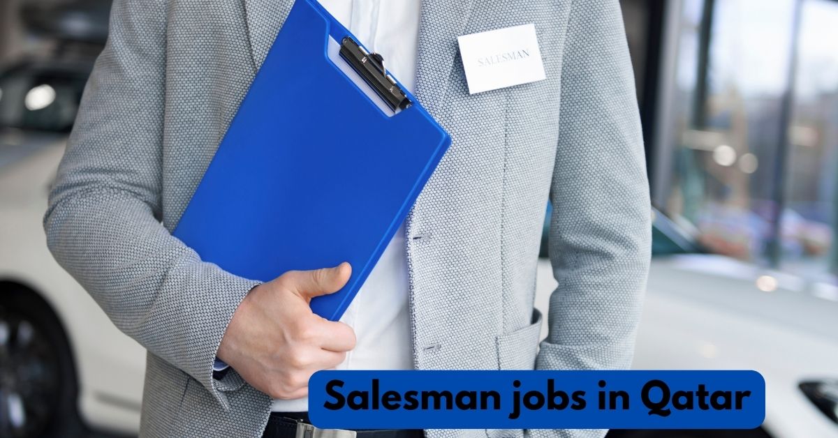 Salesman jobs in Qatar 2023