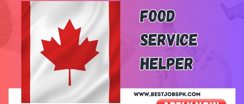 Food Service Helper Needed in Canada