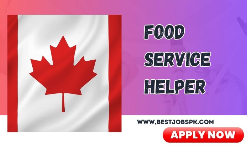 Food Service Helper Needed in Canada