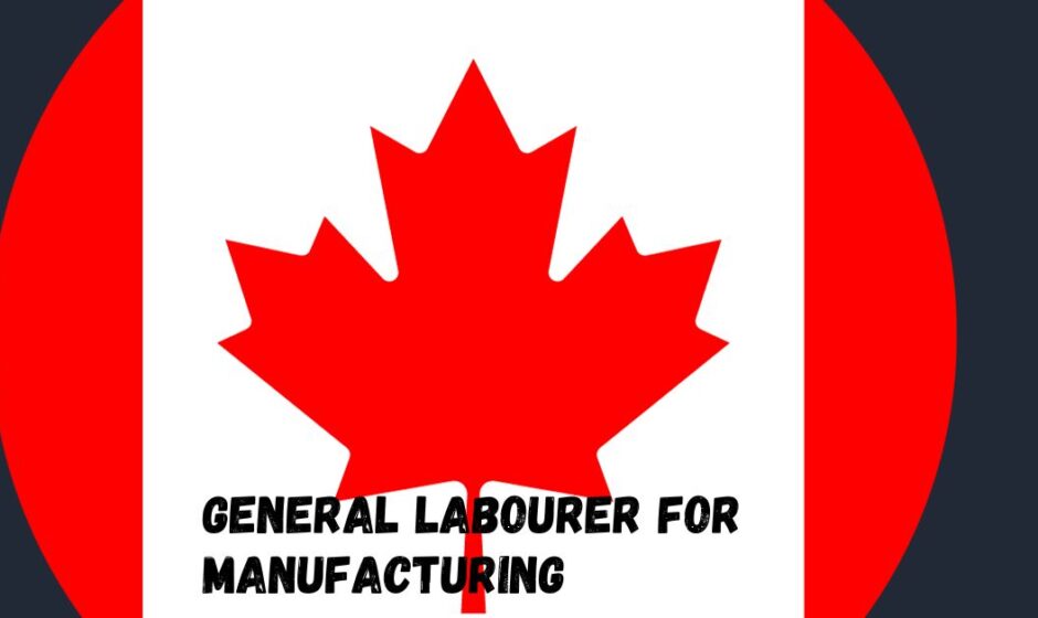 General Labourer for Manufacturing jobs in Canada