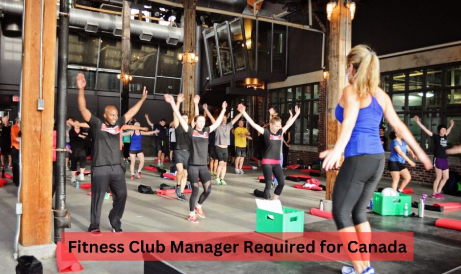 Fitness Club Manager Required for Canada