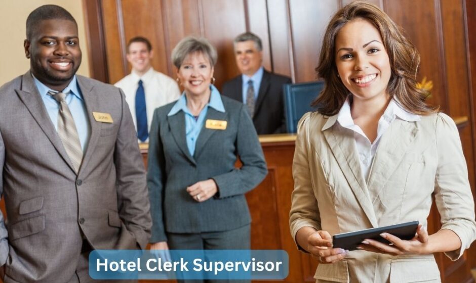 Hotel Clerk Supervisor Needed for Canada