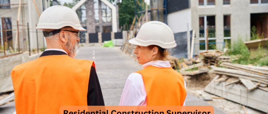 Residential Construction Supervisor