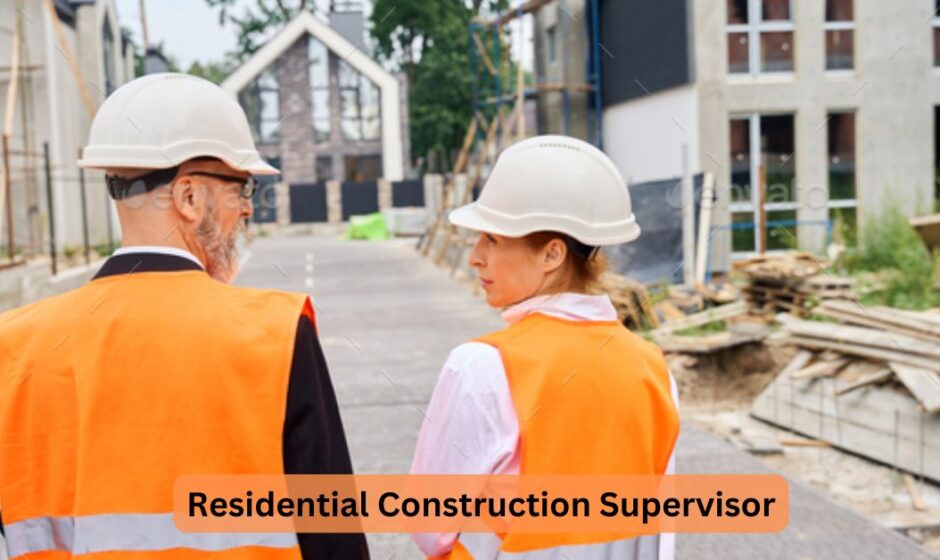 Residential Construction Supervisor