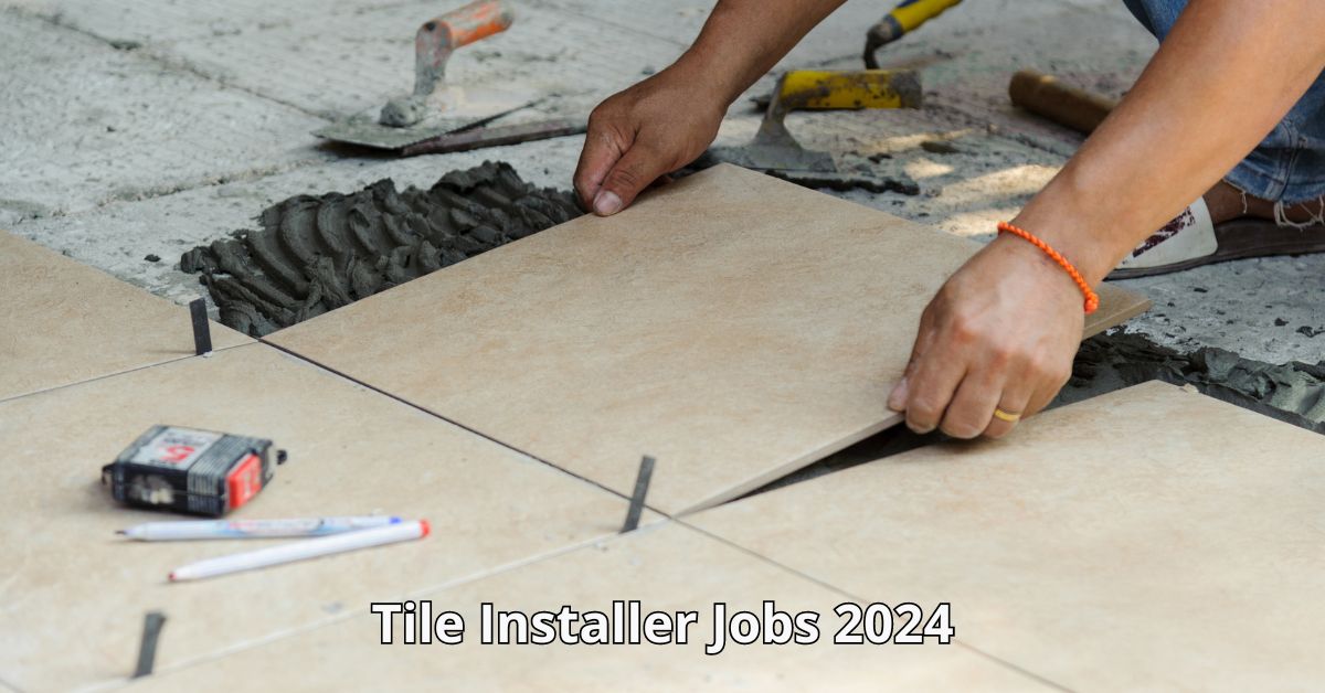 Tile Installer Jobs in Canada – 3 Positions