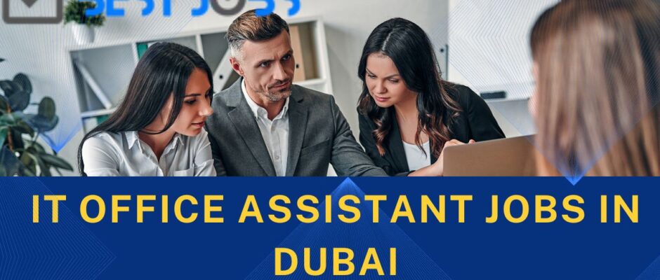 IT Office Assistant jobs in Dubai