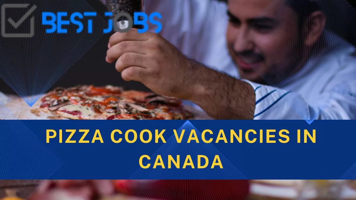 Pizza Cook Vacancies in Canada
