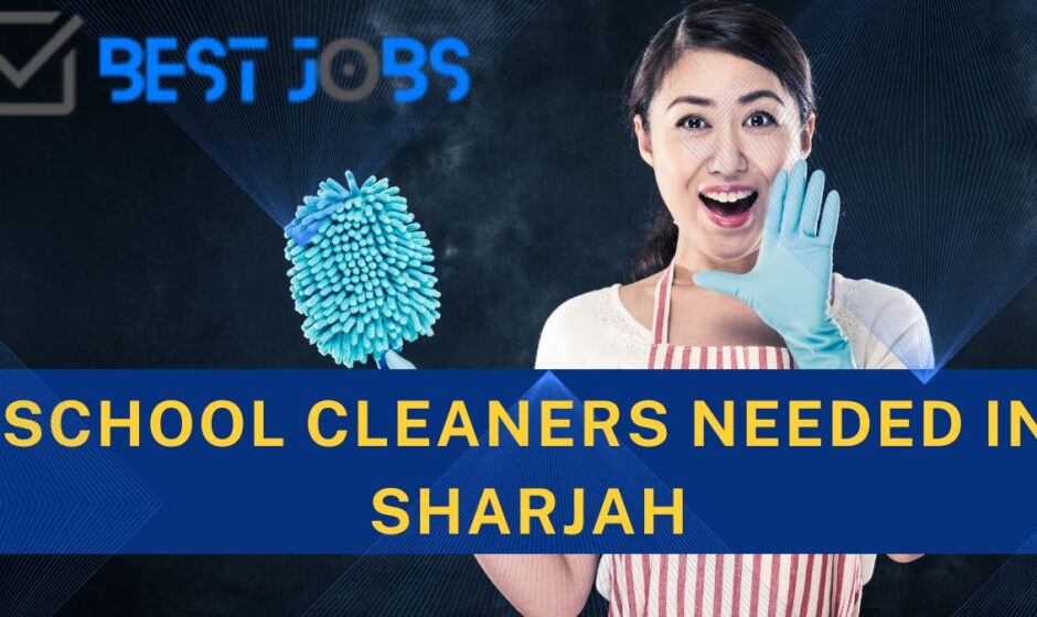 School Cleaners Needed in Dubai
