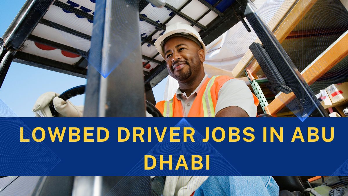 Lowbed Driver jobs in Abu Dhabi
