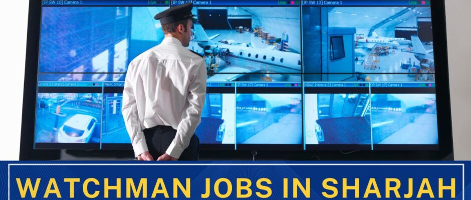 Watchman jobs in Sharjah