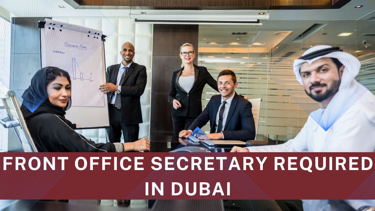 Front Office Secretary required in Dubai