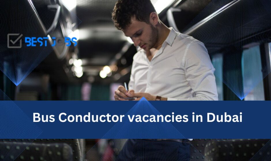 Bus Conductor vacancies in Dubai