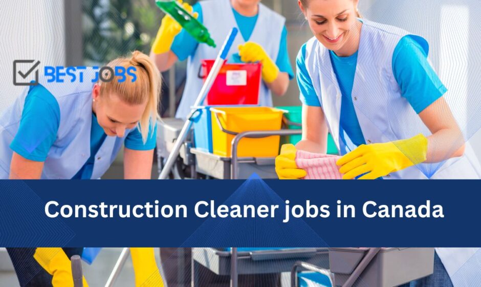 Construction Cleaner jobs in Canada