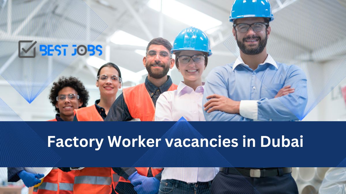 Factory Worker vacancies in Dubai