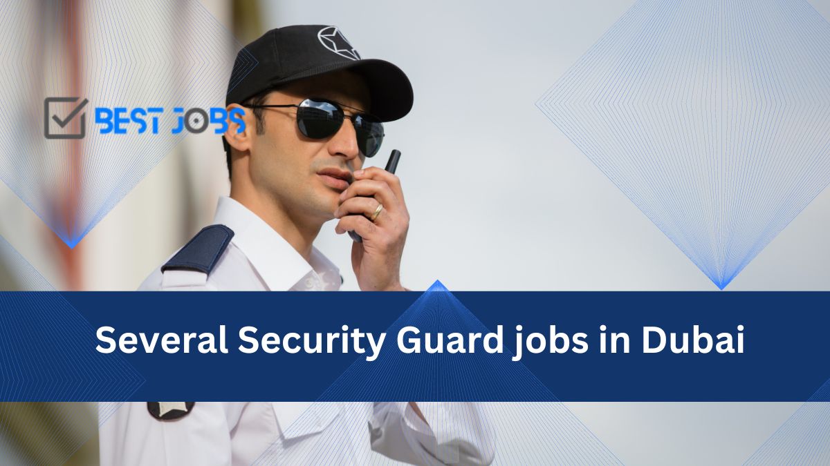 Several Security Guard jobs in Dubai