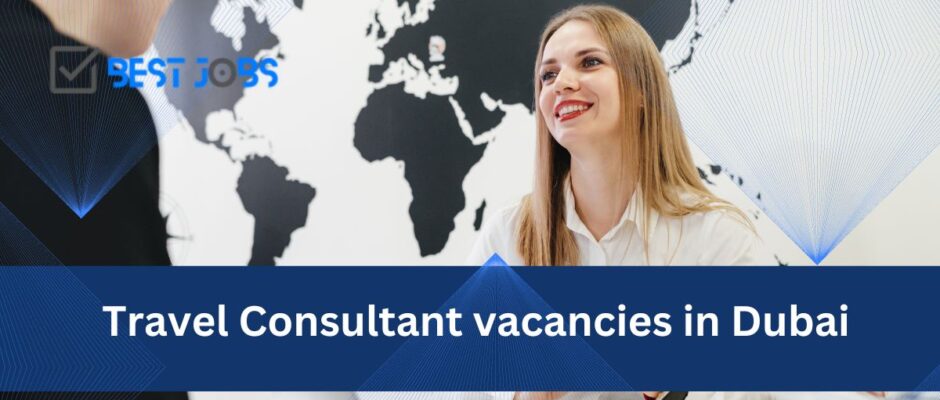 Travel Consultant vacancies in Dubai