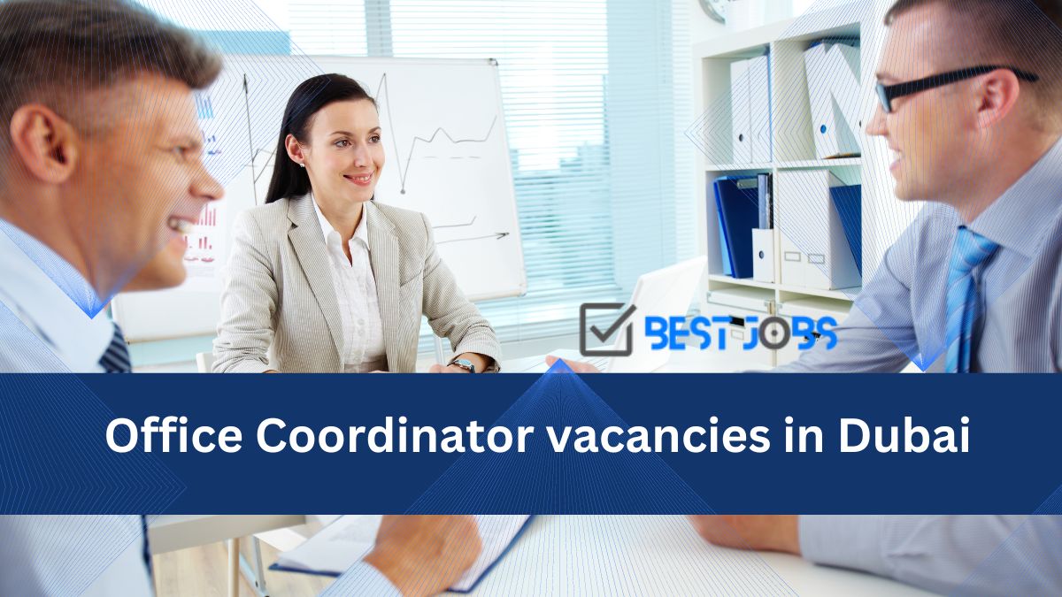 Office Coordinator vacancies in Dubai