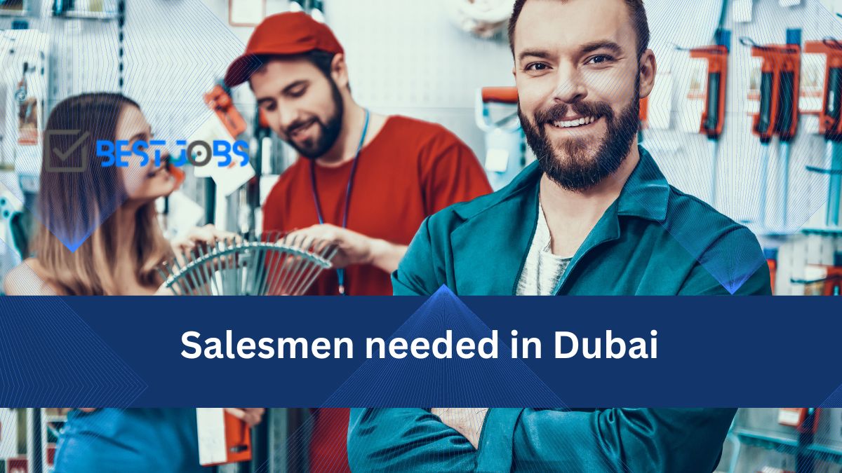 Salesman Needed in Dubai (New Hiring)