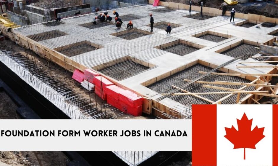 Foundation Form Worker Jobs in Canada