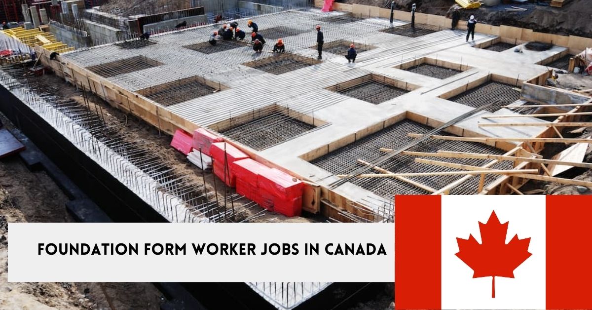 Foundation Form Worker Jobs in Canada