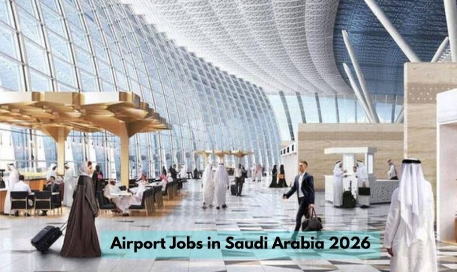 Airport Jobs in Saudi Arabia